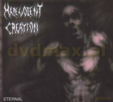 Malevolent Creation: Eternal (Remastered + Bonus Tracks) (digipack) [CD]
