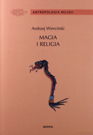Magia i religia. Szkice z antropologii religii - Andrzej Wierciński [KSIĄŻKA]