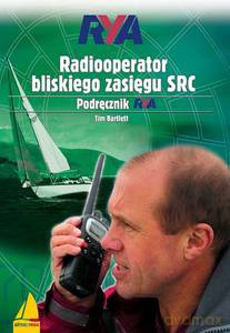 Radiooperator bliskiego zasięgu SRC. Podręcznik RYA - Tim Bartlett [KSIĄŻKA]