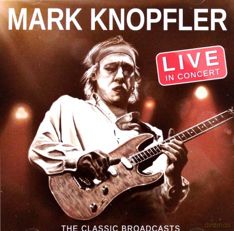 Mark Knopfler: Live In Concert [CD]