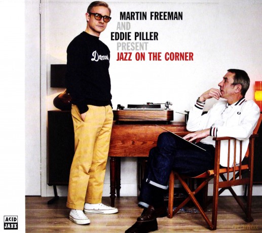 Martin Freeman And Eddie Pillar: Martin Freeman And Eddie Pillar Present Jazz On The Corner [2CD]