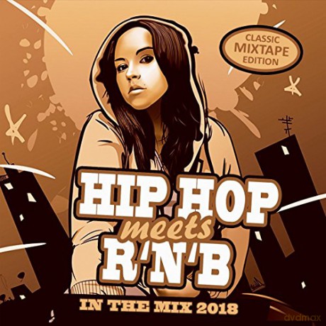 Hip Hop Meets R n B In The Mix 2018 [CD]