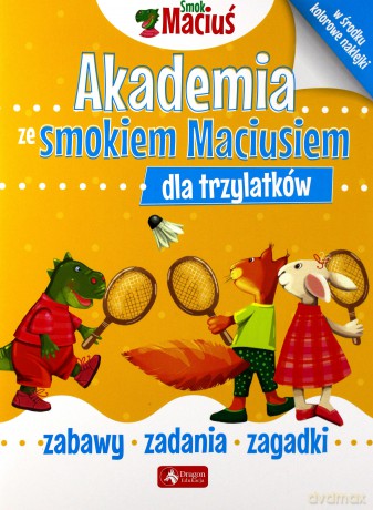 Akademia ze smokiem Maciusiem dla trzylatków. Smok Maciuś [KSIĄŻKA]