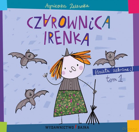 Czarownica Irenka - Agnieszka Żelewska [KSIĄŻKA]