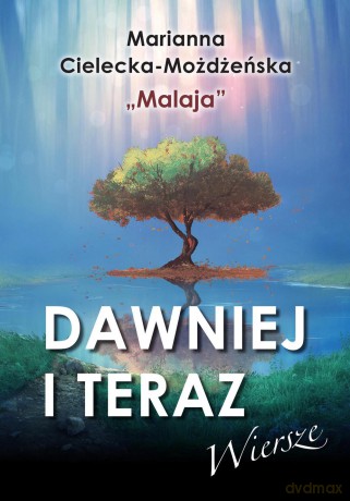 Dawniej i teraz - Marianna Cielecka-Możdżeńska [KSIĄŻKA]