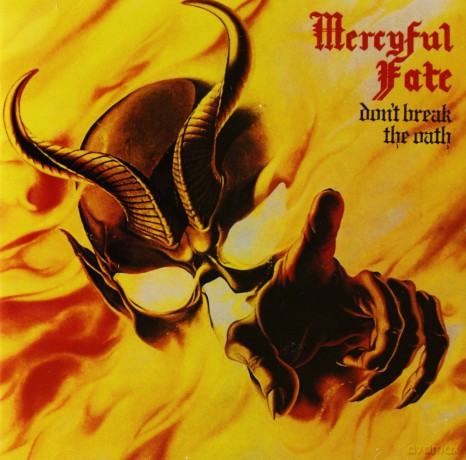 Mercyful Fate: Don't Brake The Oath [CD]
