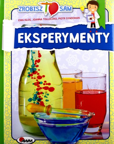 Eksperymenty. Zrobisz to sam - Ewa Kłos [KSIĄŻKA]