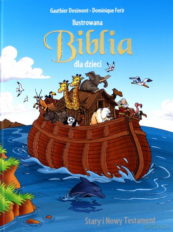 Ilustrowana Biblia dla dzieci [KSIĄŻKA]