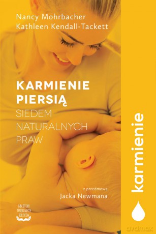 Karmienie piersią. Siedem naturalnych praw - Nancy Mohrbacher [KSIĄŻKA]