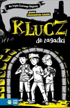 Klucz do zagadki. Na tropie Czarnego Klejnotu (Tom 1) - Aniela Cholewińska-Szkolik [KSIĄŻKA]