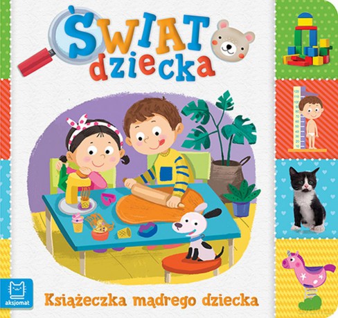 Książeczka mądrego dziecka. Świat dziecka [KSIĄŻKA]