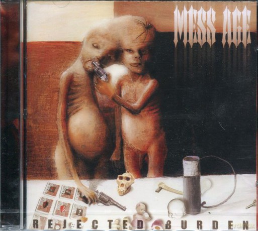 Mess Age: Rejected Burden [CD]