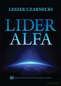 Lider alfa - Leszek Czarnecki [KSIĄŻKA]