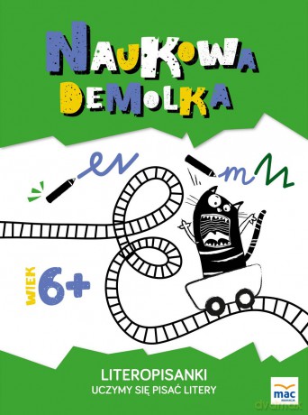 Literopisanki. Uczymy się pisać litery. Naukowa demolka - Magdalena Marczewska [KSIĄŻKA]