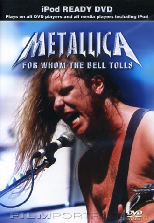 Metallica: For Whom The Bell Tolls (Documentary) [DVD]