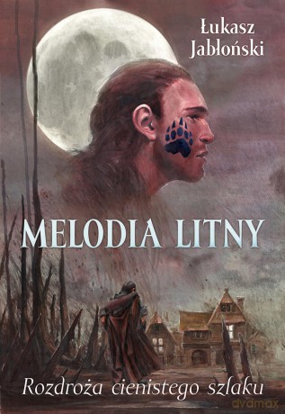 Melodia Litny. Rozdroża cienistego szlaku - Łukasz Jabłoński [KSIĄŻKA]