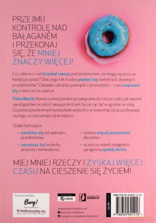 Mieć mniej. Jak uwolnić się od nadmiaru rzeczy i ruszyć do przodu - Tisha Morris [KSIĄŻKA]