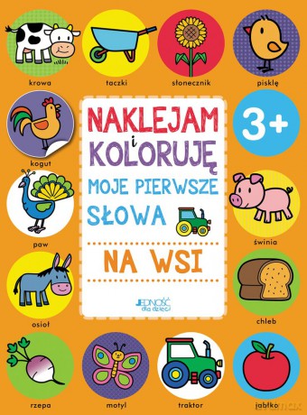 Na wsi. Moje pierwsze słowa. Naklejam i koloruję [KSIĄŻKA]
