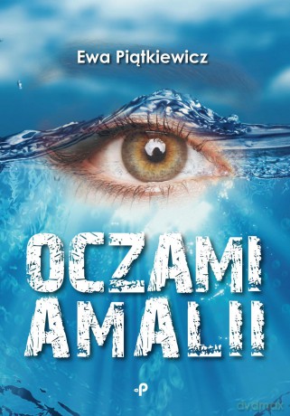 Oczami Amalii - Ewa Piątkiewicz [KSIĄŻKA]