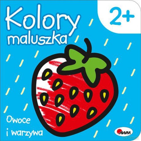 Owoce i warzywa. Kolory maluszka - Piotr Kozera [KSIĄŻKA]