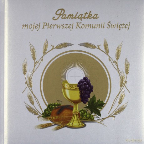 Pamiątka Mojej Pierwszej Komunii Świętej [KSIĄŻKA]