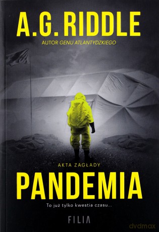Pandemia. Akta zagłady (Tom 1) - A.G. Riddle [KSIĄŻKA]