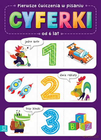 Pierwsze ćwiczenia w liczeniu. Cyferki [KSIĄŻKA]