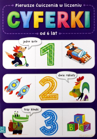 Pierwsze ćwiczenia w liczeniu. Cyferki [KSIĄŻKA]