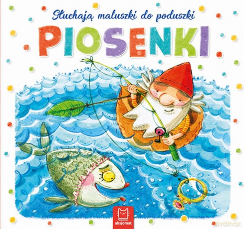 Piosenki. Słuchają maluszki do poduszki [KSIĄŻKA]