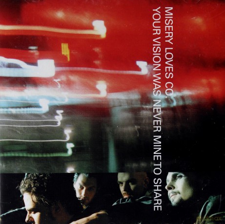 Misery Loves Co.: Your Vision Was Never Mine To Share [CD]