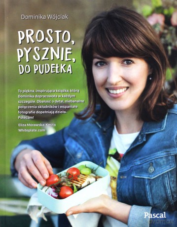 Prosto pysznie do pudełka - Dominika Wójciak [KSIĄŻKA]