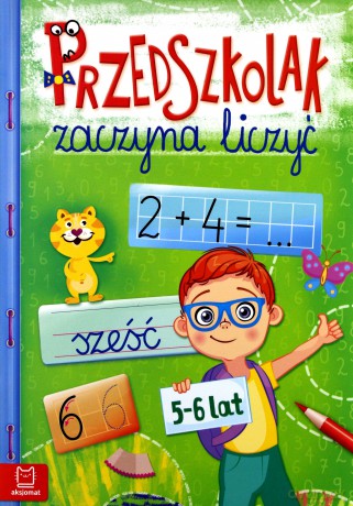 Przedszkolak zaczyna liczyć 5-6 lat [KSIĄŻKA]