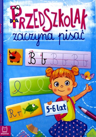 Przedszkolak zaczyna pisać 5-6 lat [KSIĄŻKA]