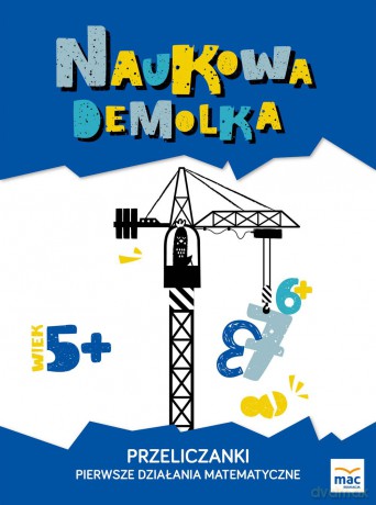 Przeliczanki. Pierwsze działania matematyczne. Naukowa demolka - Wiesława Żaba - Żabińska [KSIĄŻKA]