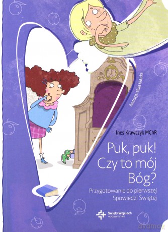 Puk puk czy to mój Bóg. Przygotowanie do pierwszej Spowiedzi Świętej - Ines Krawczyk [KSIĄŻKA]