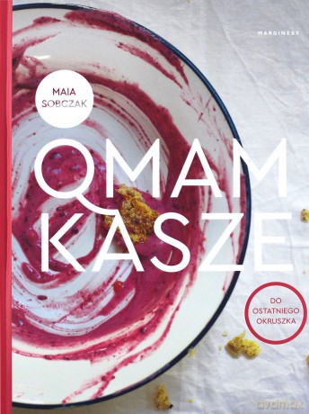 Qmam. Kasze do ostatniego okruszka - Maia Sobczak [KSIĄŻKA]