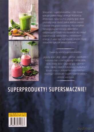 Smoothie z superproduktów. Więcej energii dzięki mocy zawartej w składnikach odżywczych - Christian Guth [KSIĄŻKA]
