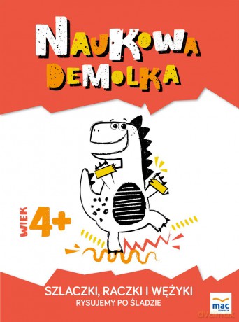 Szlaczki raczki i wężyki. Rysujemy po śladzie. Naukowa demolka - Magdalena Marczewska [KSIĄŻKA]