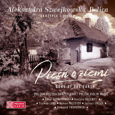 Aleksandra Szwejkowska-Belica: Pieśń o Ziemi Polska Muzyka Skrzypcowa [CD]