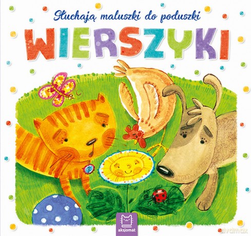 Wierszyki. Słuchają maluszki do poduszki [KSIĄŻKA]