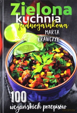 Zielona kuchnia jednogarnkowa - Marta Krawczyk [KSIĄŻKA]