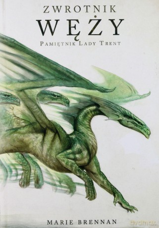 Zwrotnik węży. Pamiętnik Lady Trent - Marie Brennan [KSIĄŻKA]