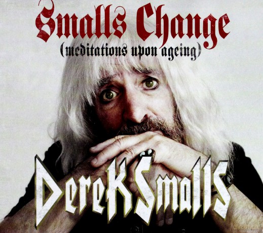 Derek Smalls: Smalls Change (Mediations Upon Ageing) [CD]