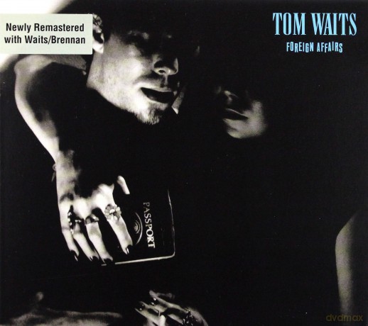 Tom Waits: Foreign Affairs (Remastered) [CD]
