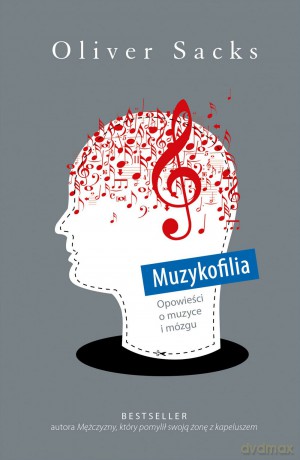 Muzykofilia - Oliver Sacks [KSIĄŻKA]