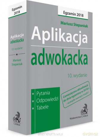Aplikacja adwokacka. Pytania, odpowiedzi, tabele [KSIĄŻKA]