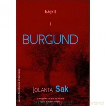 Błękit i burgund - Jolanta Sak [KSIĄŻKA]