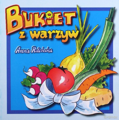 Bukiet warzyw - Anna Rolińska [KSIĄŻKA]