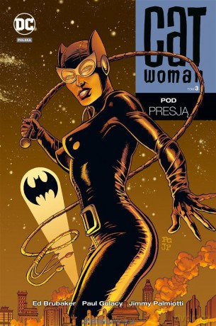 Catwoman (Tom 3) Pod presją - Ed Brubaker, Paul Gulacy, Jimmy Palmiotti [KOMIKS]