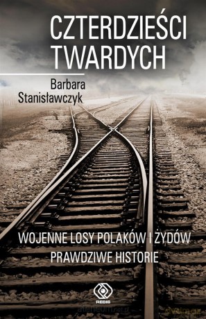Czterdzieści twardych - Barbara Stanisławczyk [KSIĄŻKA]